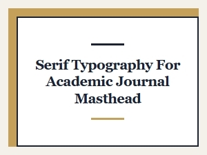 Serif Typography for Academic Journal Mastheads